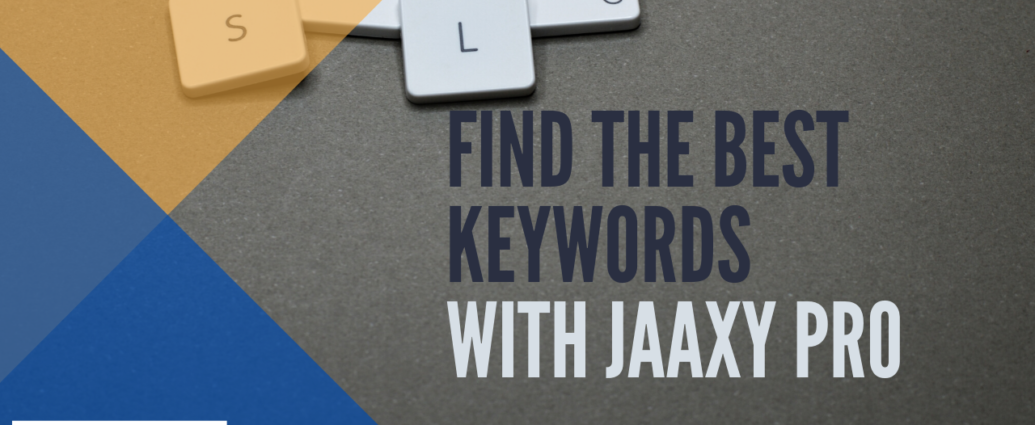 Find The Best Keywords with Jaaxy Pro