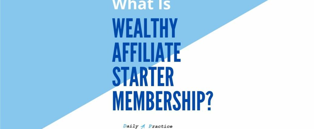 What is Wealthy Affiliate Starter Membership?