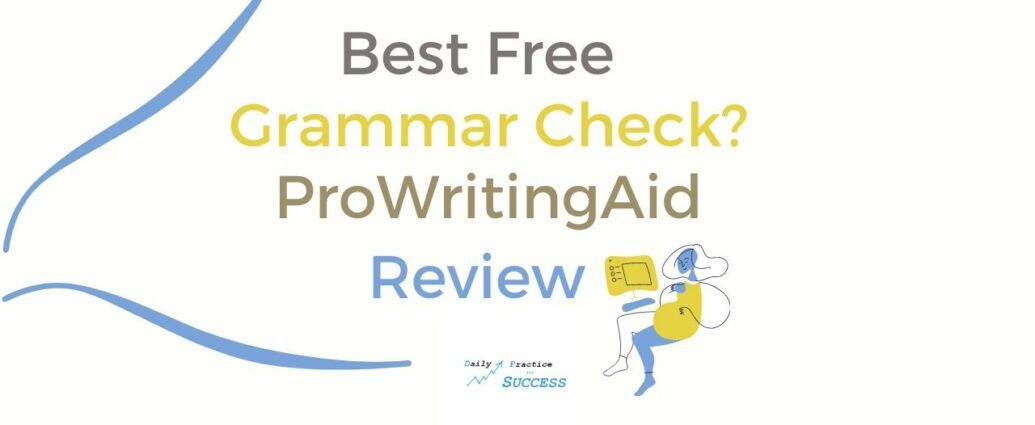 Best Free Grammar Check ProWritingAid Review