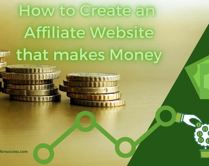 How to create an affiliate website that makes money