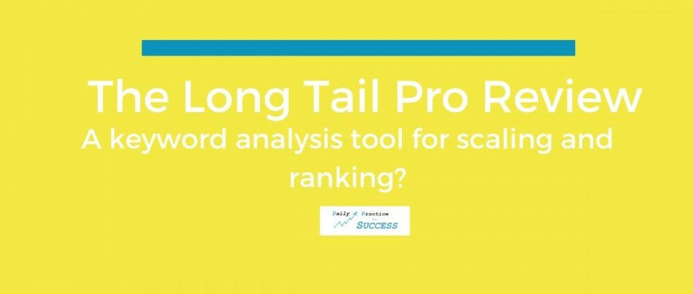 The Longtail Pro Review - A Keyword analysis tool for scaling and better ranks?