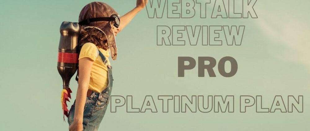 Webtalk Review 2020- Platinum Pro