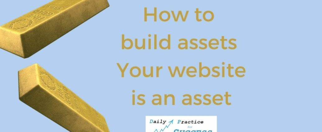How to build Assets - Your website is an asset