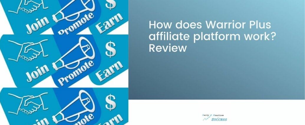 How does Warrior Plus affiliate platform work? Review