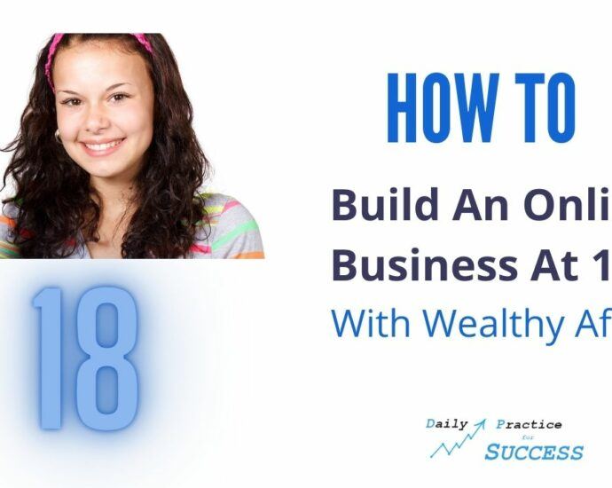 How to build an online business at 18 with wealthy affiliate