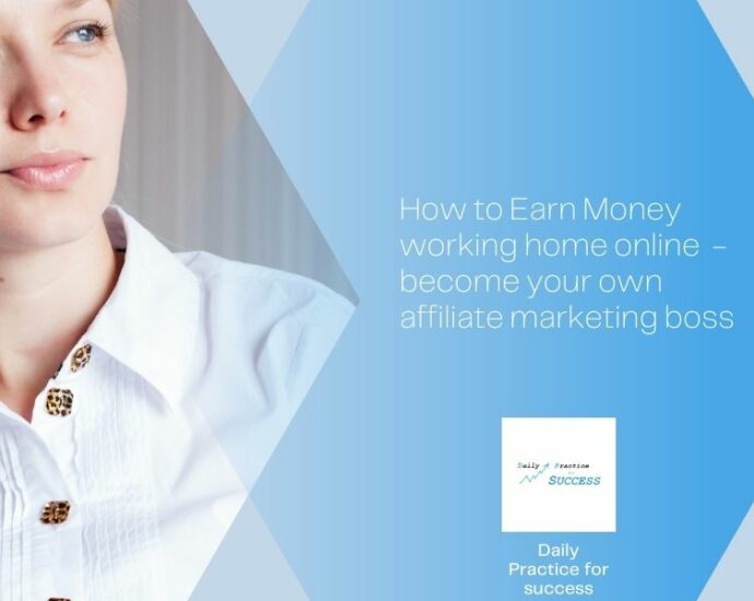 How to earn money from home online - become your own Affiliate marketing boss