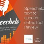 Orange and grey background. Picture of Speechelo product. Text : Speechelo text to speech online tool review.