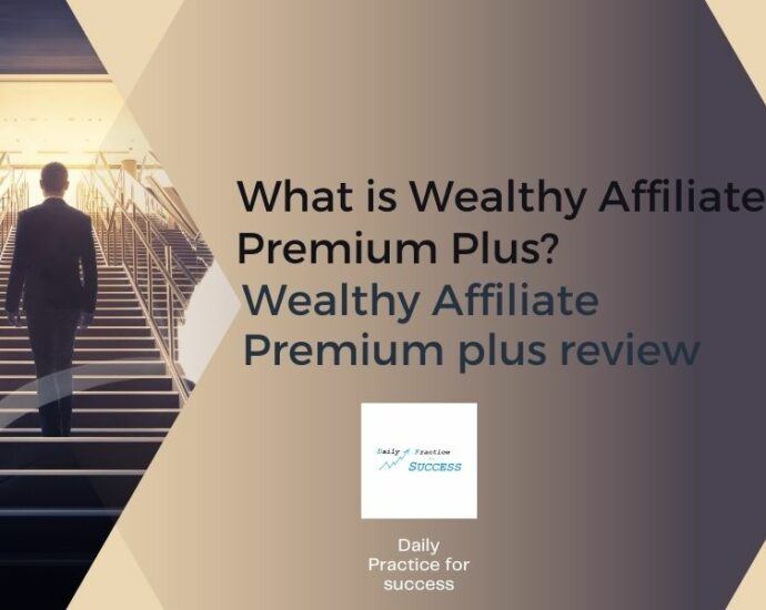 What is Wealthy Affiliate premium Plus - Wealthy Affiliate Premium plus review