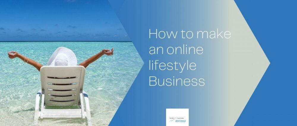 how-to-make-an-online-lifestyle-business
